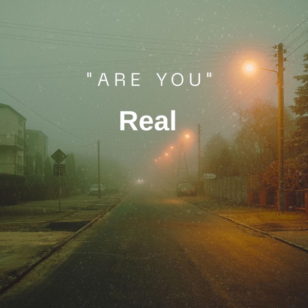 "Are you" REAL (feat. NO Ls)