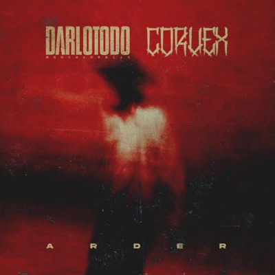Arder (feat. Corvex) - Single