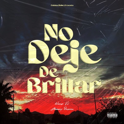 NO DEJE DE BRILLAR - Single
