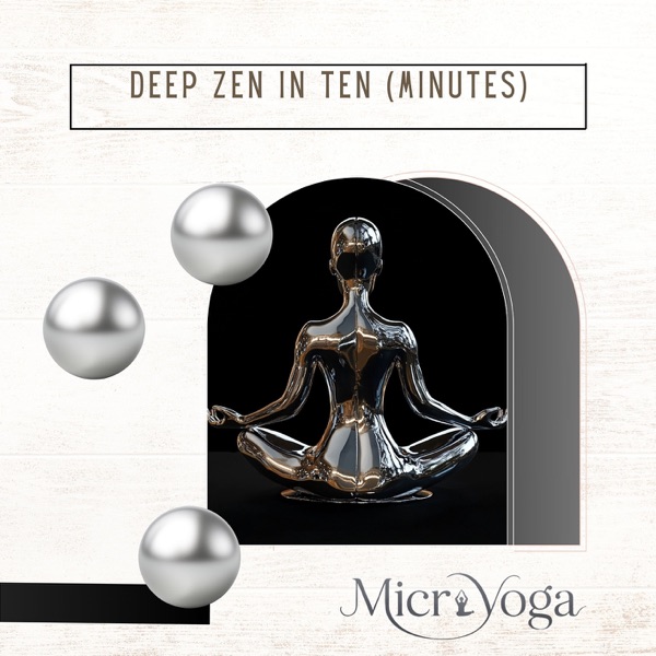 Deep Zen in Ten (Minutes)