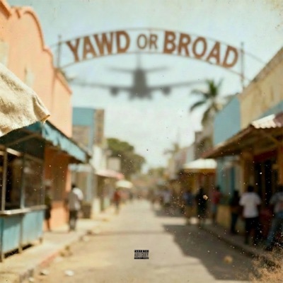 Yawd Or Broad (feat. Yawdy107)
