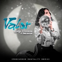 Valor (feat. Irma Cristina) [Precursor Mentality Remix] - Single - Lexly Nirvana