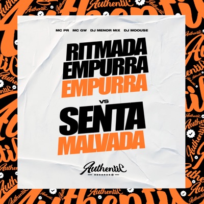Ritmada Empurra Empurra Vs Senta Malvada (feat. MC GW, MC Pr & DJ Moouse) - Single