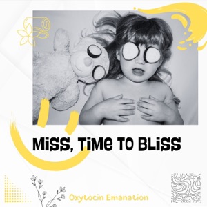 Miss, Time to Bliss
