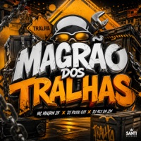 Magrão dos Tralhas - Single - DJ RUSSO 011, DJ KLS DA ZN & MC Magrim 2K