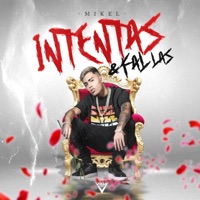 Intentas y Fallas - Single - Mikel & Vion Music