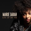 Cover Marie Sarah - Give Up On You