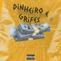 Dinheiro E Grifes (feat. Mcamm) - Single - A$TRO BOY