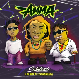 Amma (feat. Denny B & Sugarbana) Sabibwoi