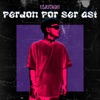 Perdón por ser así - Single