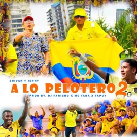 A Lo Pelotero 2 Dj Faricho & Erivan El Capitán