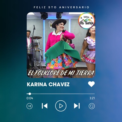 KARINA CHAVEZ (5TO ANIVERSARIO EL FOKLORE DE MI TIERRA)
