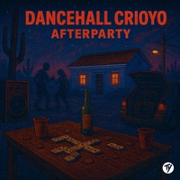 DANCEHALL CRIOYO: AFTERPARTY - Single - Ty