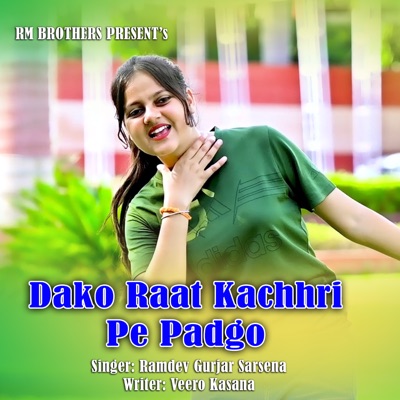 Dako Raat Kachhri Pe Padgo - Single