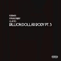 Billion Dollar Body, Pt. 3 - Single - Karmaa, FPN norway & Clayto