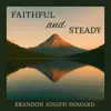 Faithful and Steady