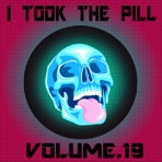 I Took the Pill, Volume 19