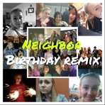 Neighbor (Birthday Remix) - Single