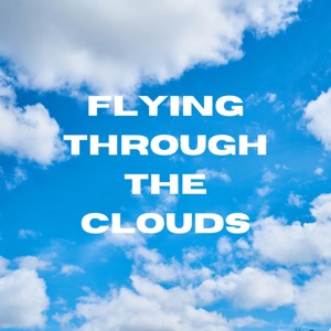 Flying Through the Clouds - Single