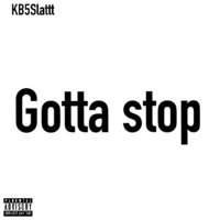 Gotta stop - Single - Kay Karter
