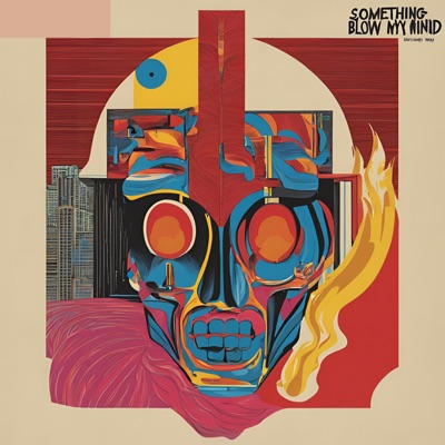 Something blow my mind - Single