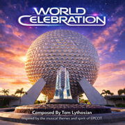 EPCOT World Celebration - Tom Lythosian