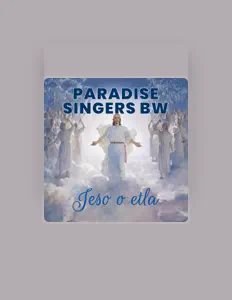 Paradise Singers Bwを聴いたり、ミュージックビデオを鑑賞したり、経歴やツアー日程などを確認したりしましょう！