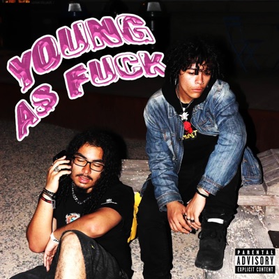 YOUNG AS FUCK (feat. PROF!T & 347KAGE)