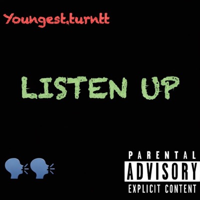 Listen up (Youngest.turntt) - Single
