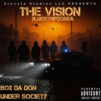 The Vision (feat. Box Da Don, Ishue$ & Dert Tha Ripper) - Single - Bluestripzosea