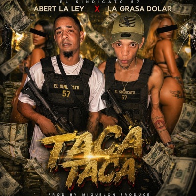 TACA TACA (feat. Albert la ley & la grasa dolar) - Single