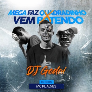 Mega Faz Quadradinho X Vem Batendo