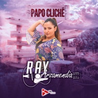 Papo Clichê - Single - Ray Arzamendia