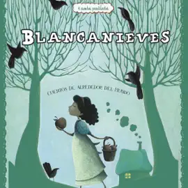 Blancanieves [Snow White]: 4 cuentos predilectos de alrededor del mundo (Cuentos multiculturales) [4 Favorite Stories from around the World (Multicultural Stories)] (Unabridged)