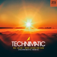 Who Loves the Sun (Technimatic Remix) - Single - Nu & Jo.Ke