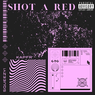 Shot a red (feat. Kapfr) - Single