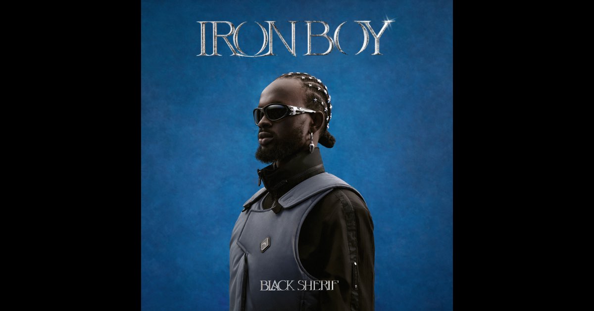 IRON BOY - Black Sherif