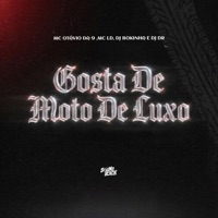 Gosta de Moto de Luxo - Single - Mc Otávio da 9 & MC LD