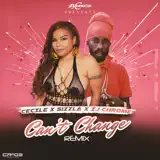 Ce'Cile, Sizzla & ZJ Chrome - Can't Change Remix
