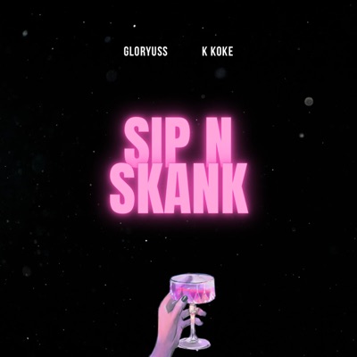 Sip N Skank - Single