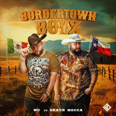Bordertown Boyz (feat. Shaun Mecca) - Single