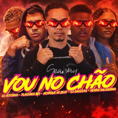 Vou no Chão (feat. Menina Maluquinha) - Single