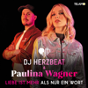 Liebe ist mehr als nur ein Wort - DJ Herzbeat & Paulina Wagner