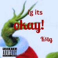 ig its okay! - Single - K$tg