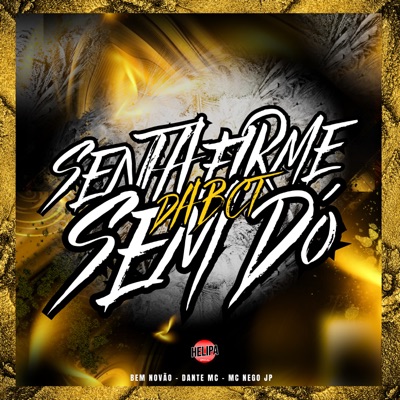 Senta Firme Sem do da Bct - Single