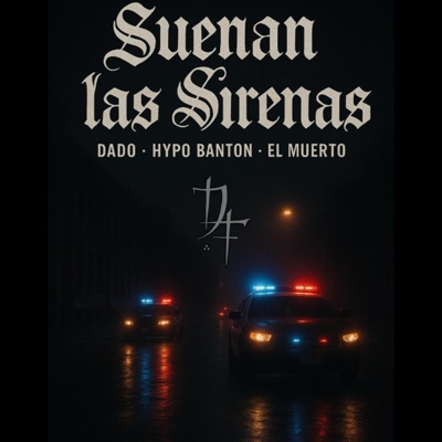 SUENAN LAS SIRENAS (feat. ALEJANDRO VARTRU EL MUERTO & HYPO BANTON) - Single