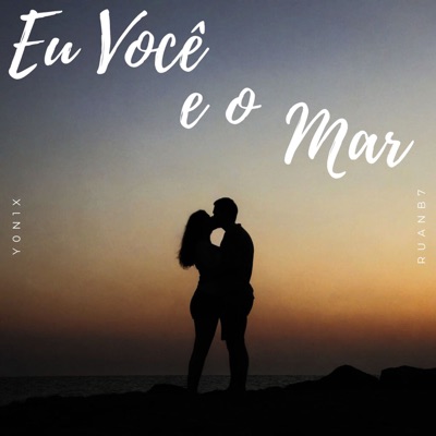 Eu Você e o Mar - Single