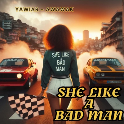 She Like a Bad Man - Single