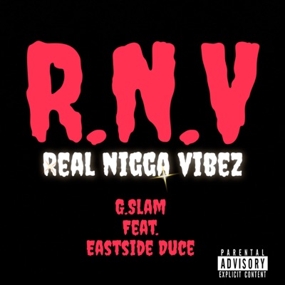 RNV (Real Nigga Vibes) (feat. Eastside Duce) - Single