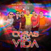 Cosas de la Vida - Single - Grupo Clasificado & Manuel Rodriguez